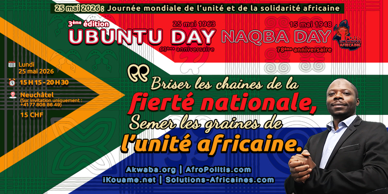 [Vidéo] #UbuntuDay - 3ème éd. - Thème:"Briser les chaînes de la fierté nationale, Semer les graines de l'Unité Africaine" 